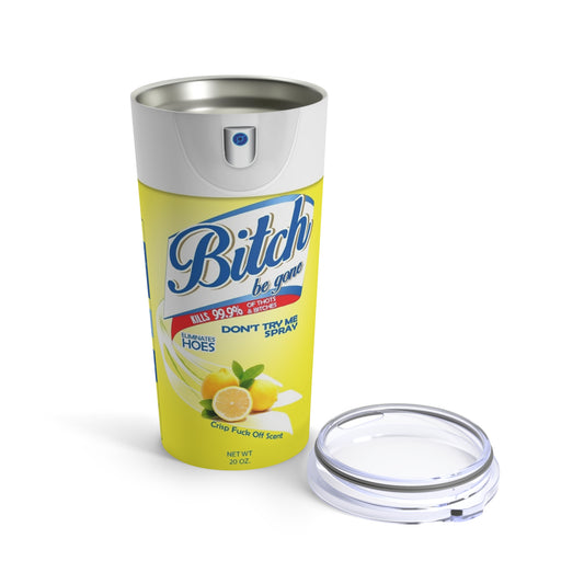 Bitch be Gone "Lysol" Lemon Scented-Tumbler 20oz - Creations by Chris and Carlos