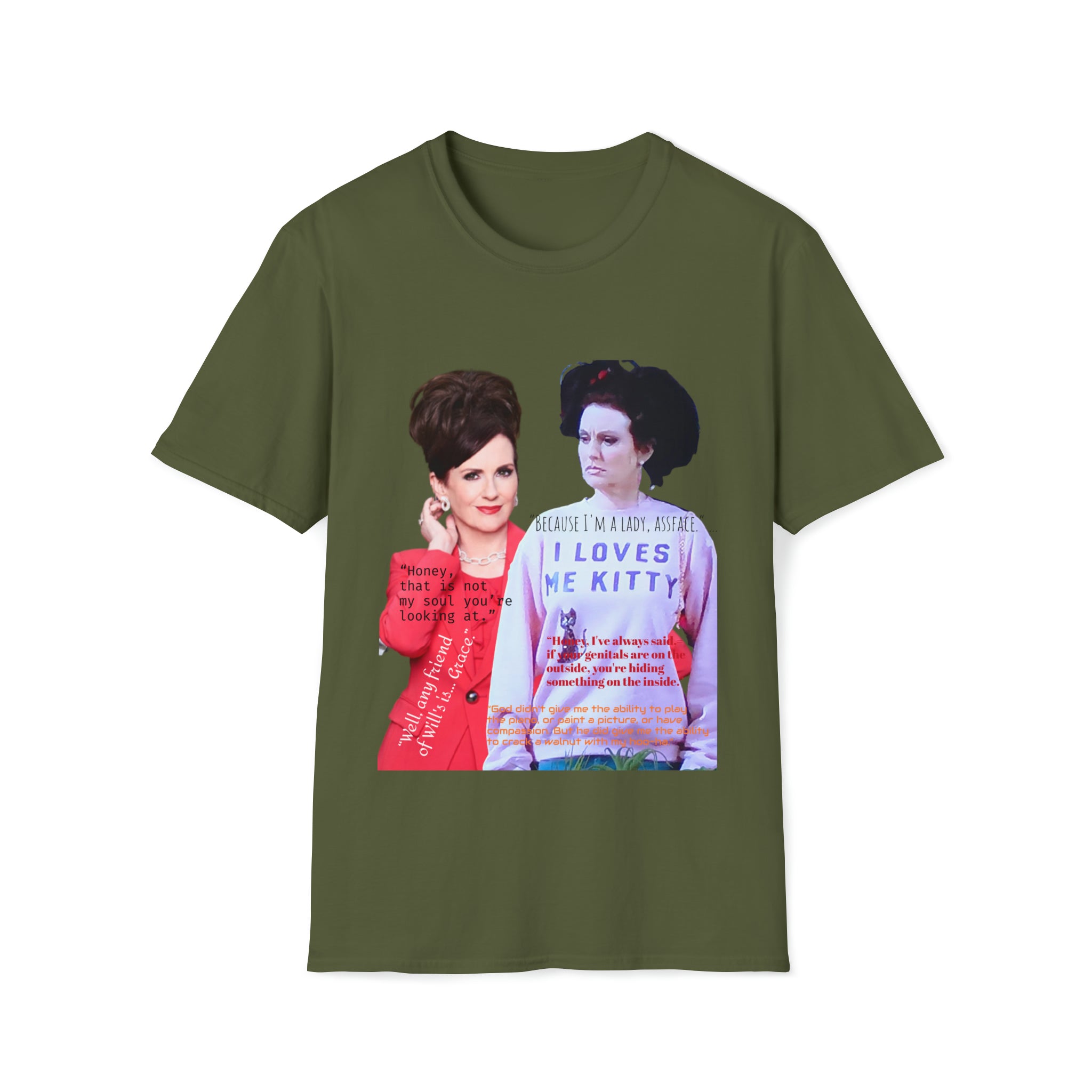 Will and Grace Karen Quotes- Unisex Softstyle T-Shirt - Creations by Chris and Carlos