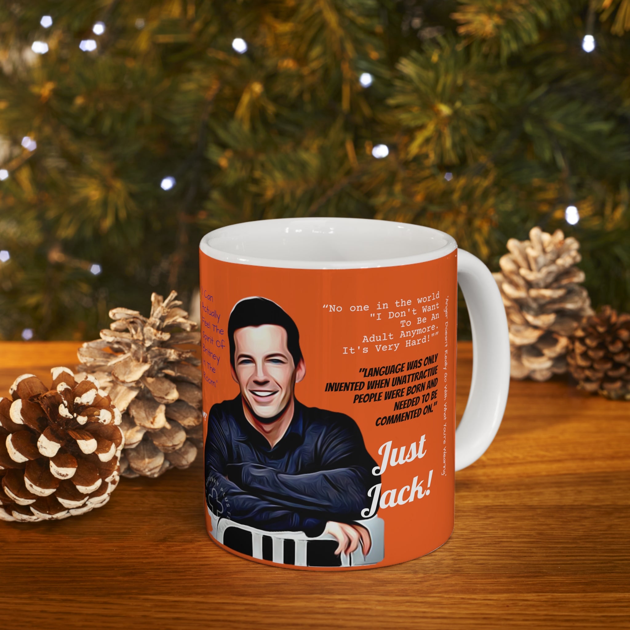 Will and Grace Jack McFarlen Quotes-  White Ceramic Mug - Creations by Chris and Carlos