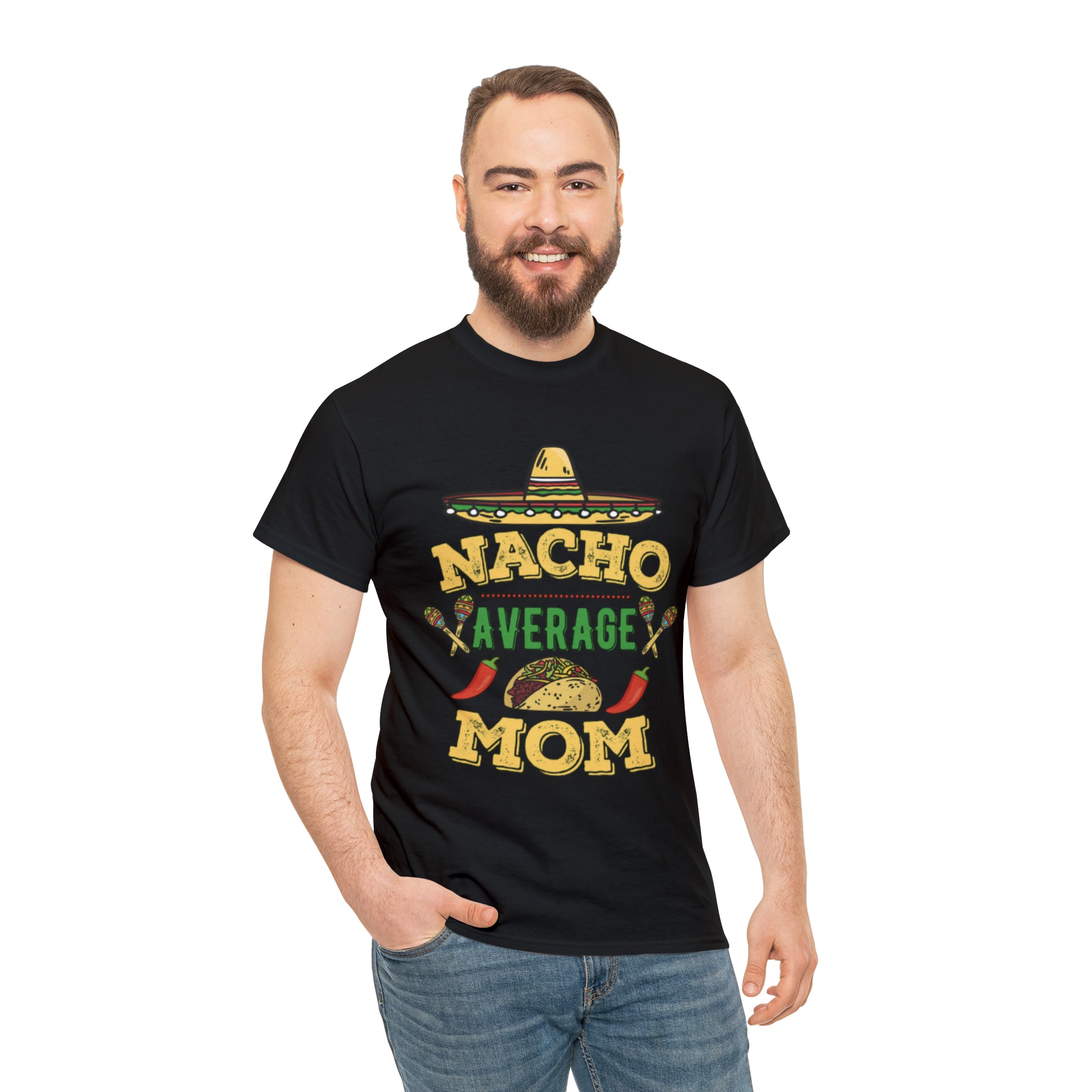 Nacho Average Mom- Unisex Heavy Cotton T-Shirt - Creations by Chris and Carlos