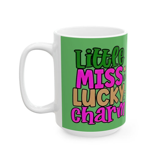 Lucky Charm Ceramic Mug — “Little Miss Lucky Charm” St. Patrick’s Day Coffee Cup (11oz/15oz) - Creations by Chris and Carlos