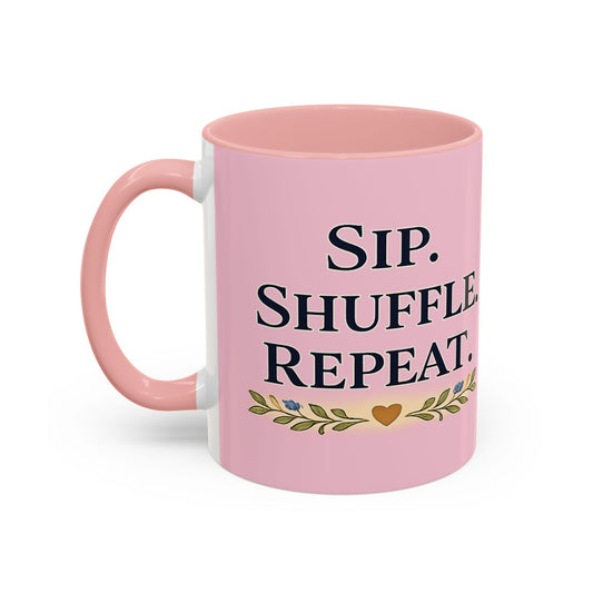 Sip. Shuffle. Repeat. — Pink Accent Coffee Mug - Creations by Chris and Carlos