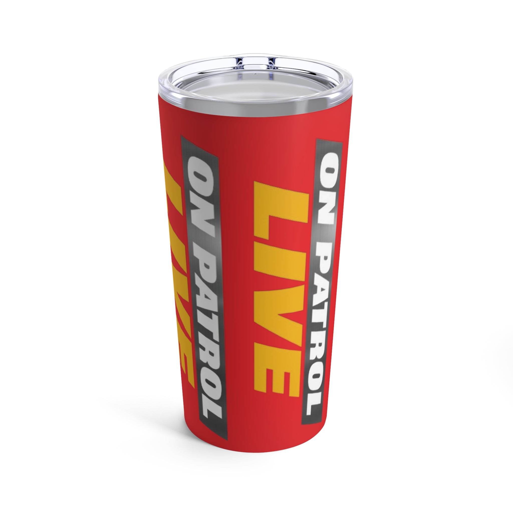 On Patrol LiveTumbler 20oz - Creations by Chris and Carlos