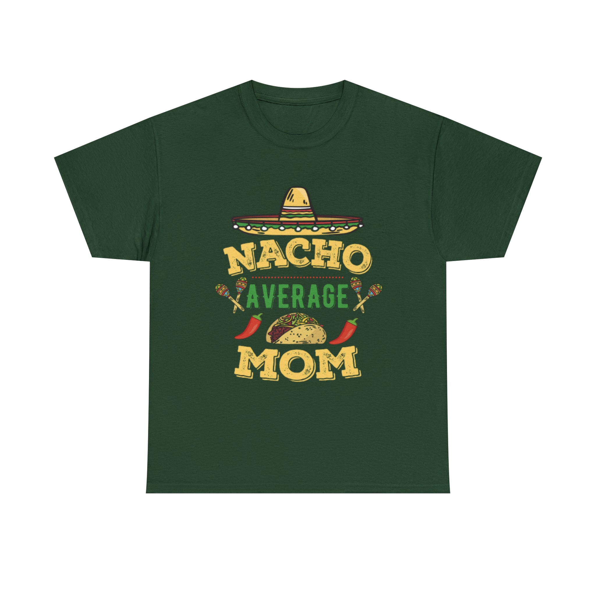 Nacho Average Mom- Unisex Heavy Cotton T-Shirt - Creations by Chris and Carlos