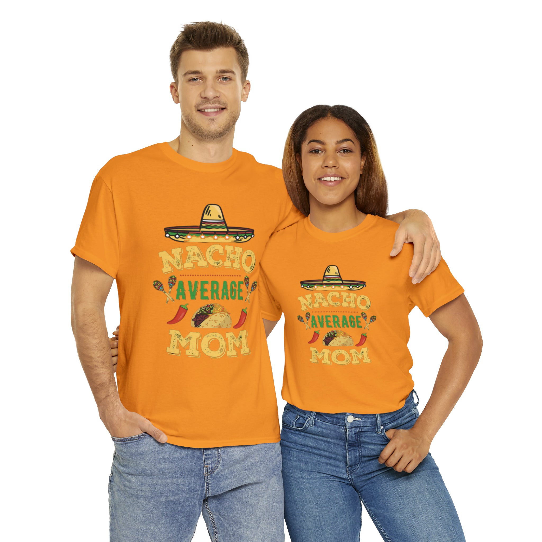 Nacho Average Mom- Unisex Heavy Cotton T-Shirt - Creations by Chris and Carlos