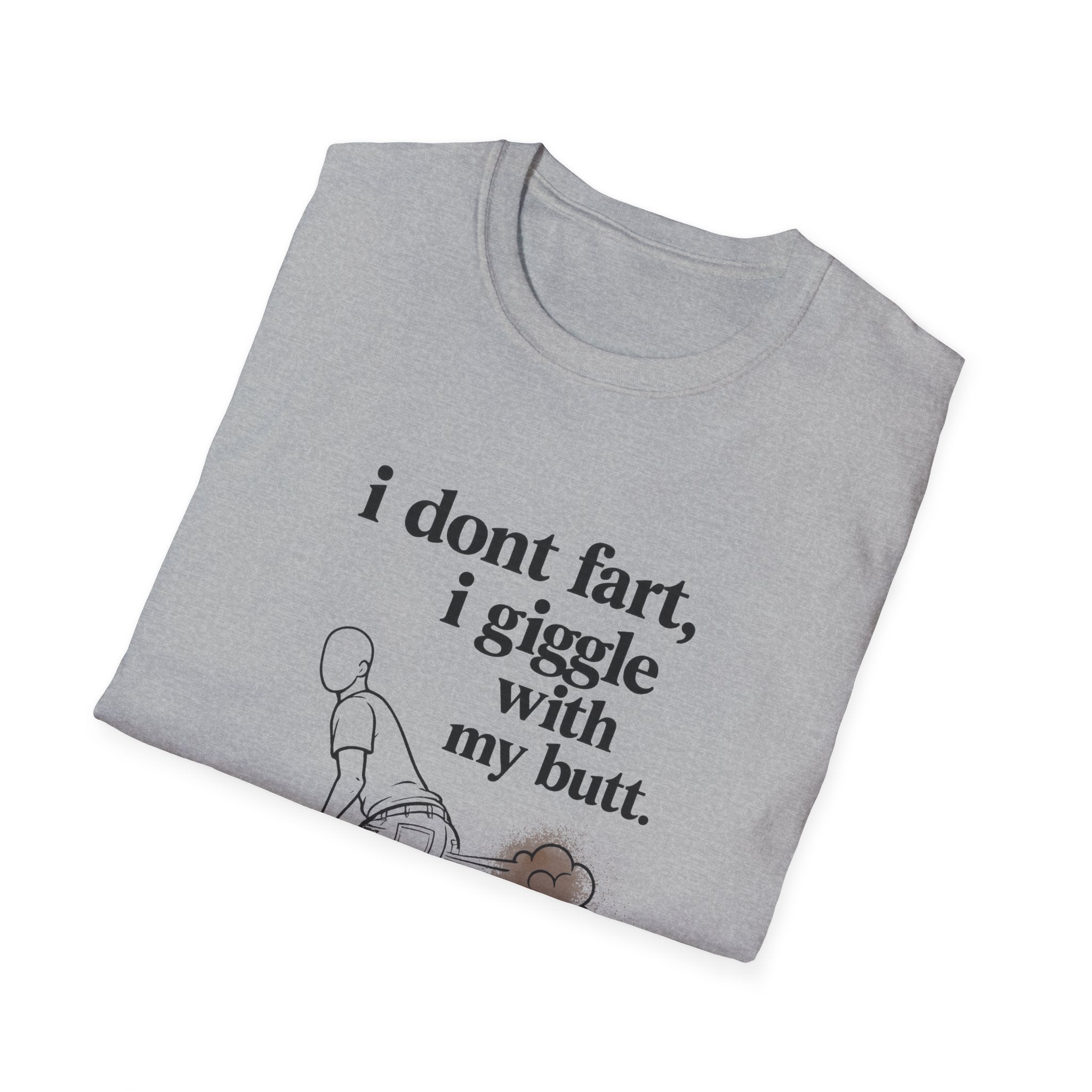 Funny Fart Graphic T-Shirt — "I don't fart, I giggle with my butt." - Creations by Chris and Carlos