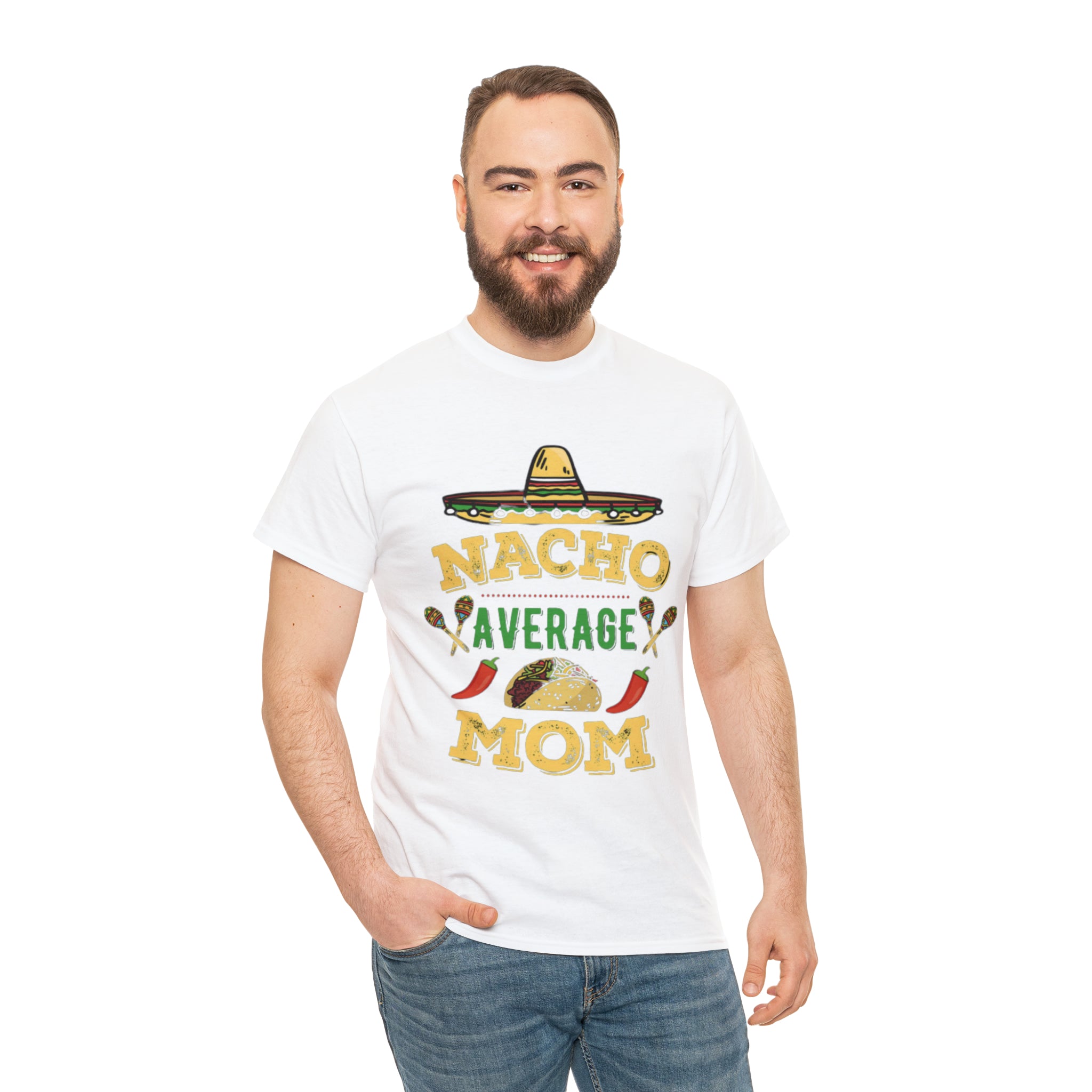 Nacho Average Mom- Unisex Heavy Cotton T-Shirt - Creations by Chris and Carlos