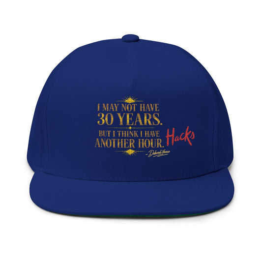Embroidered Flat Bill Cap — “I May Be 30 Years, But I Have An Hour” Novelty Snapback - Creations by Chris and Carlos