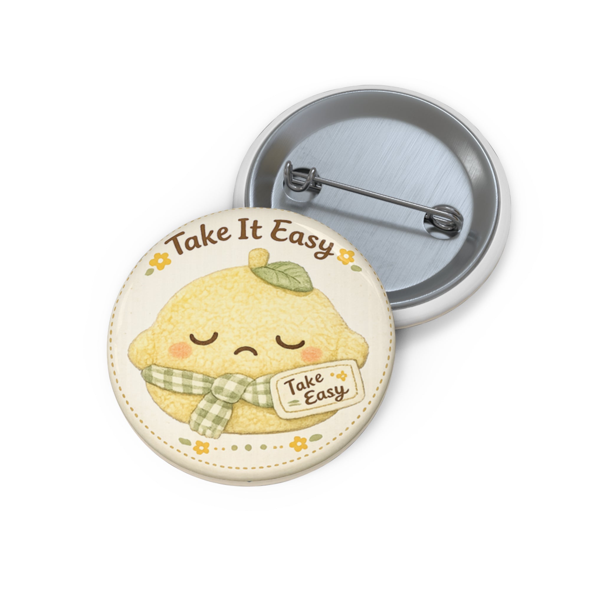Take It Easy Lemon Pin Button — Cute Kawaii Badge - Creations by Chris and Carlos