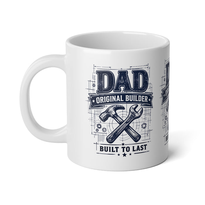 Dad Original Builder 20oz Jumbo Mug – "Built to Last" Gift for Fathers, DIY & Construction Lovers