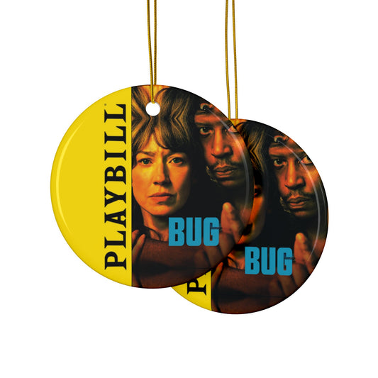 Playbill "Bug" Broadway Ceramic Ornament — Theater Souvenir Holiday Ornament - Creations by Chris and Carlos