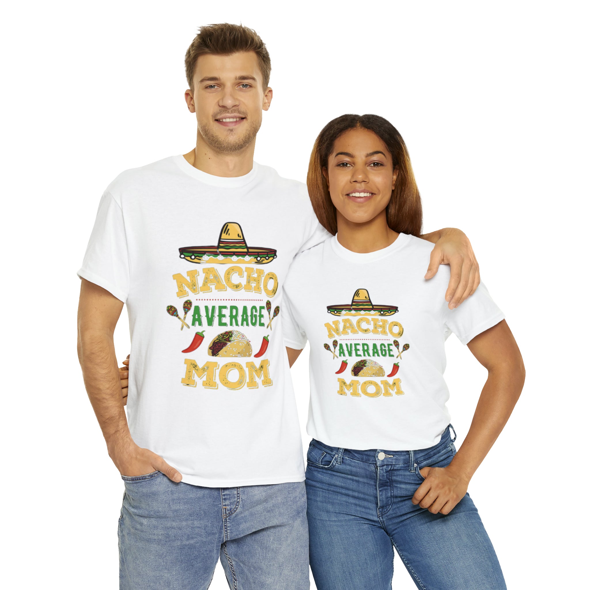 Nacho Average Mom- Unisex Heavy Cotton T-Shirt - Creations by Chris and Carlos
