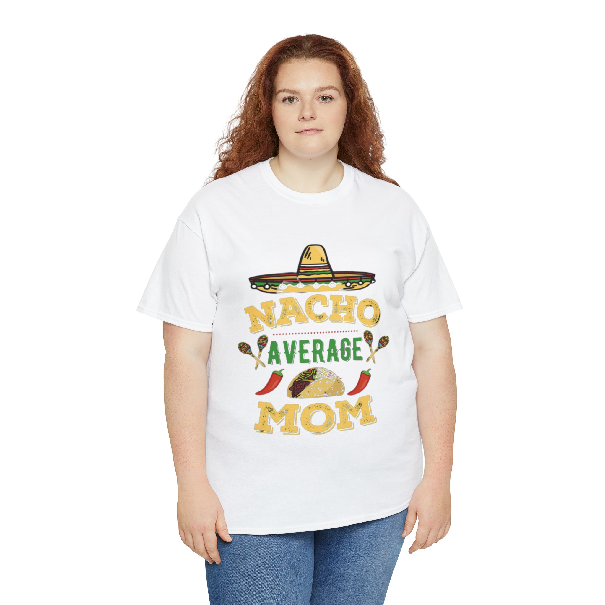 Nacho Average Mom- Unisex Heavy Cotton T-Shirt - Creations by Chris and Carlos