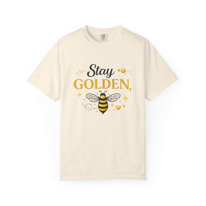Stay Golden Bee T-Shirt — Inspirational Bee Graphic Tee