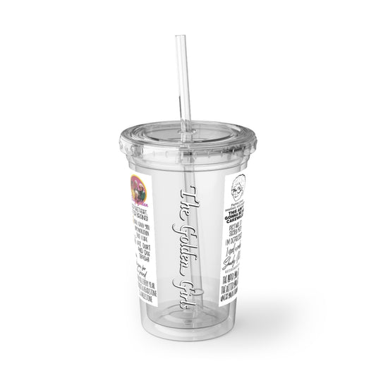 The Golden Girls 80's TV Show- Suave Acrylic Cup - Creations by Chris and Carlos