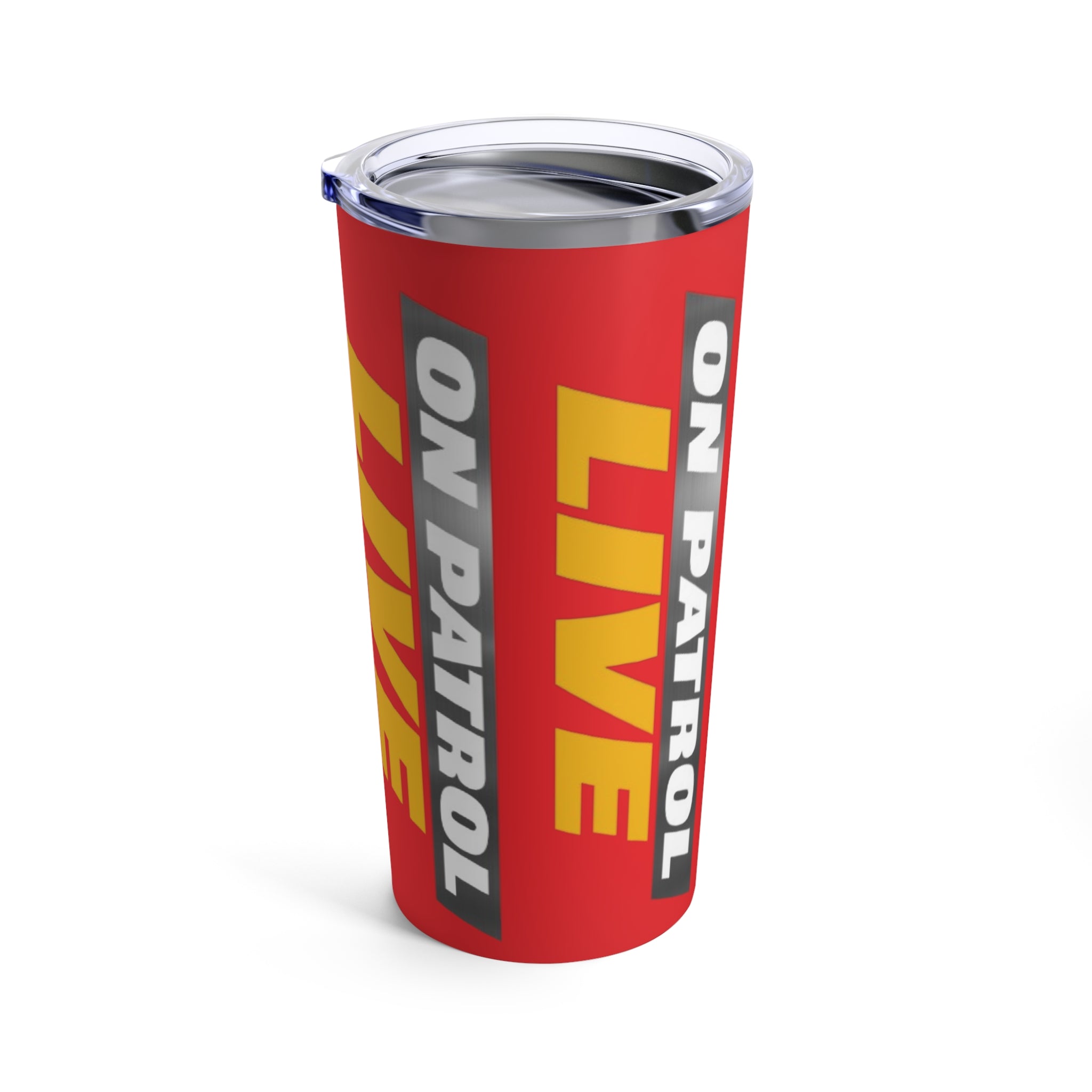 On Patrol LiveTumbler 20oz - Creations by Chris and Carlos