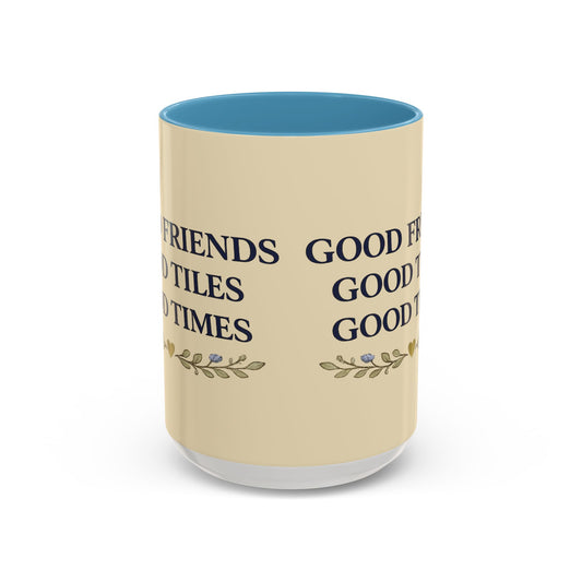 Good Friends Good Tiles Good Times Accent Coffee Mug — Ceramic Pink-Handle Coffee Cup - Creations by Chris and Carlos