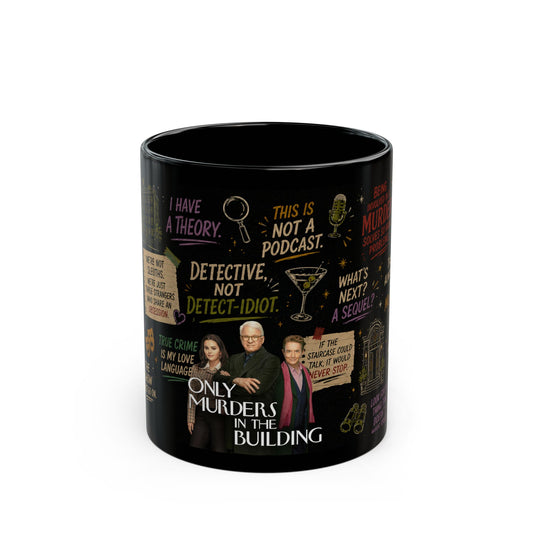 Only Murders in the Building Quote Mug — TV Fan Ceramic Coffee Cup - Creations by Chris and Carlos