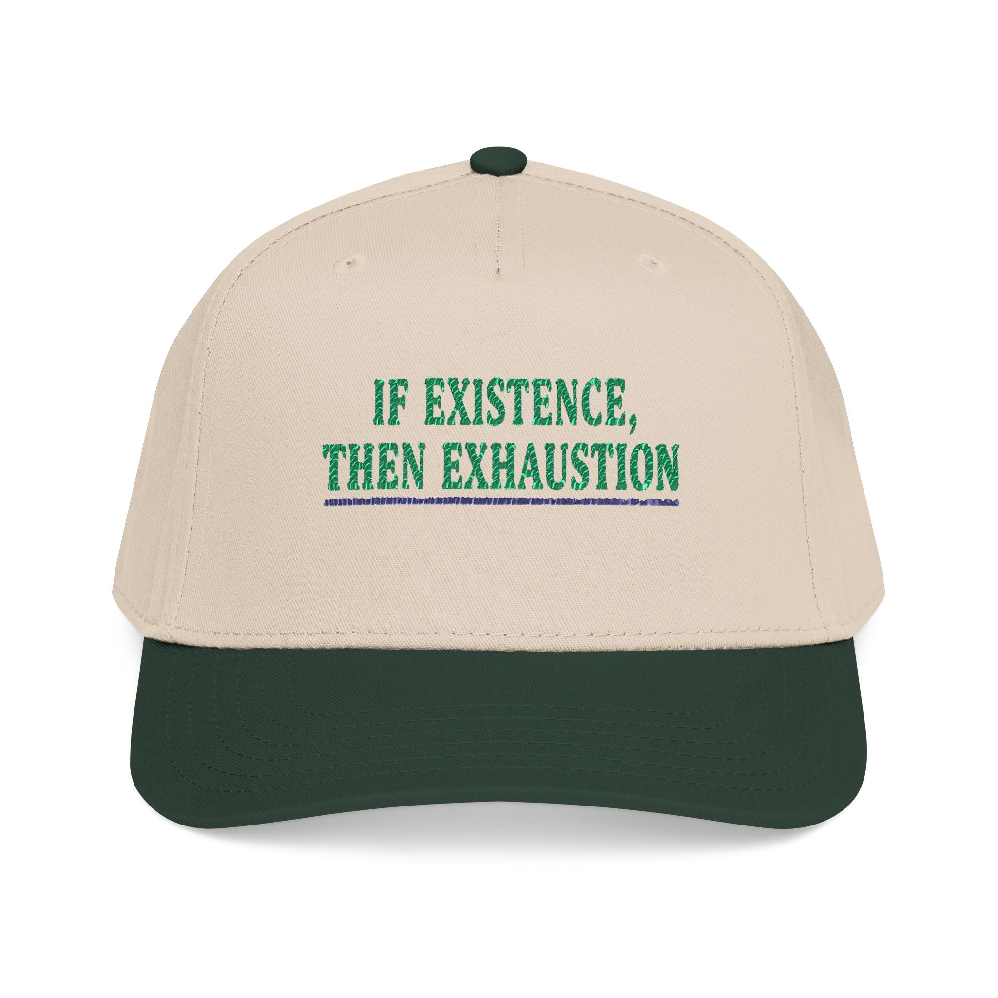 Baseball Cap — "If Existence, Then Exhaustion" Embroidered Trucker Cap - Creations by Chris and Carlos