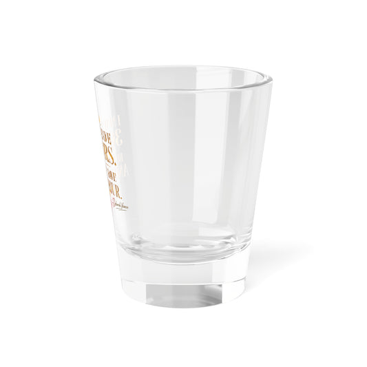 Shot Glass — “I May Not Have 30 Years, But I Have An Hour” Gold & Red Novelty Shot Glass - Creations by Chris and Carlos