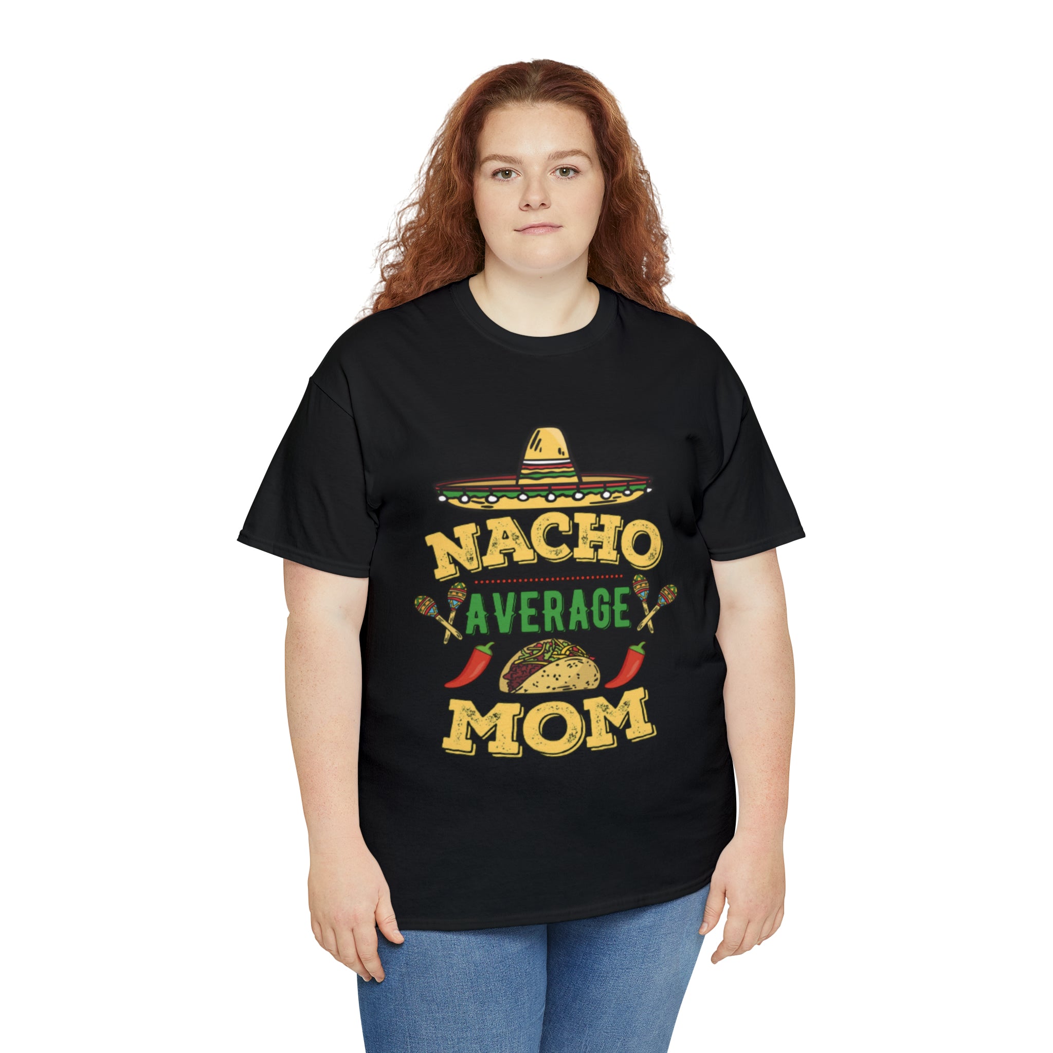 Nacho Average Mom- Unisex Heavy Cotton T-Shirt - Creations by Chris and Carlos
