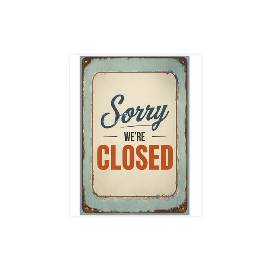 Vintage 'Sorry We're Closed' Matte Poster — Retro Shop Sign Wall Art - Creations by Chris and Carlos
