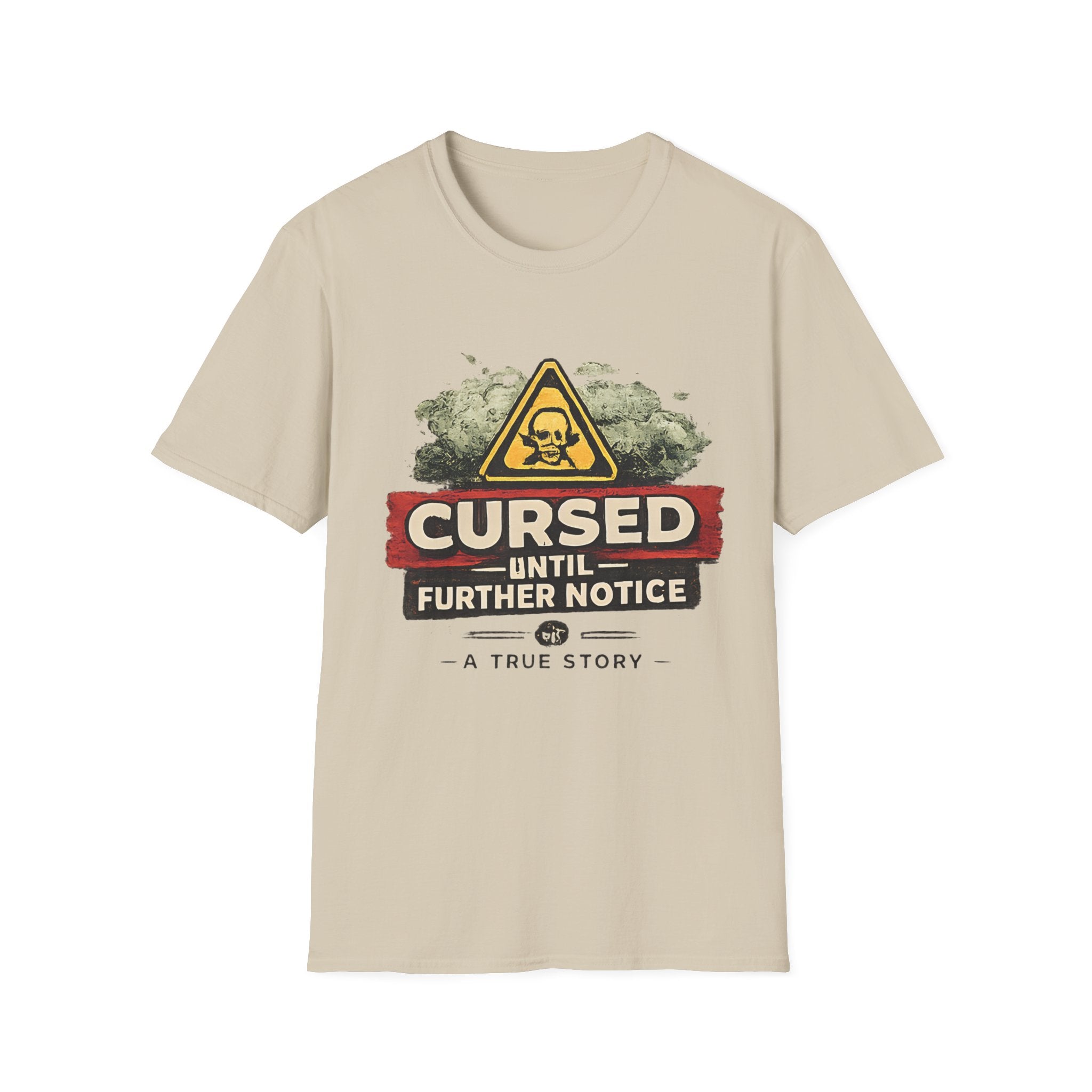 Cursed Until Further Notice T-Shirt – Humorous Dark Warning Graphic Tee - Creations by Chris and Carlos