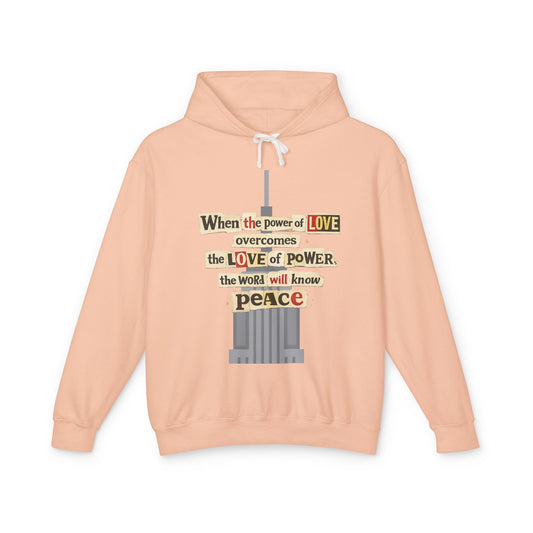 Hoodie | "When the Power of Love Overcomes the Love of Power" Peace Quote Hoodie - T-Shirt from Old Soul Harvest Country Harvest