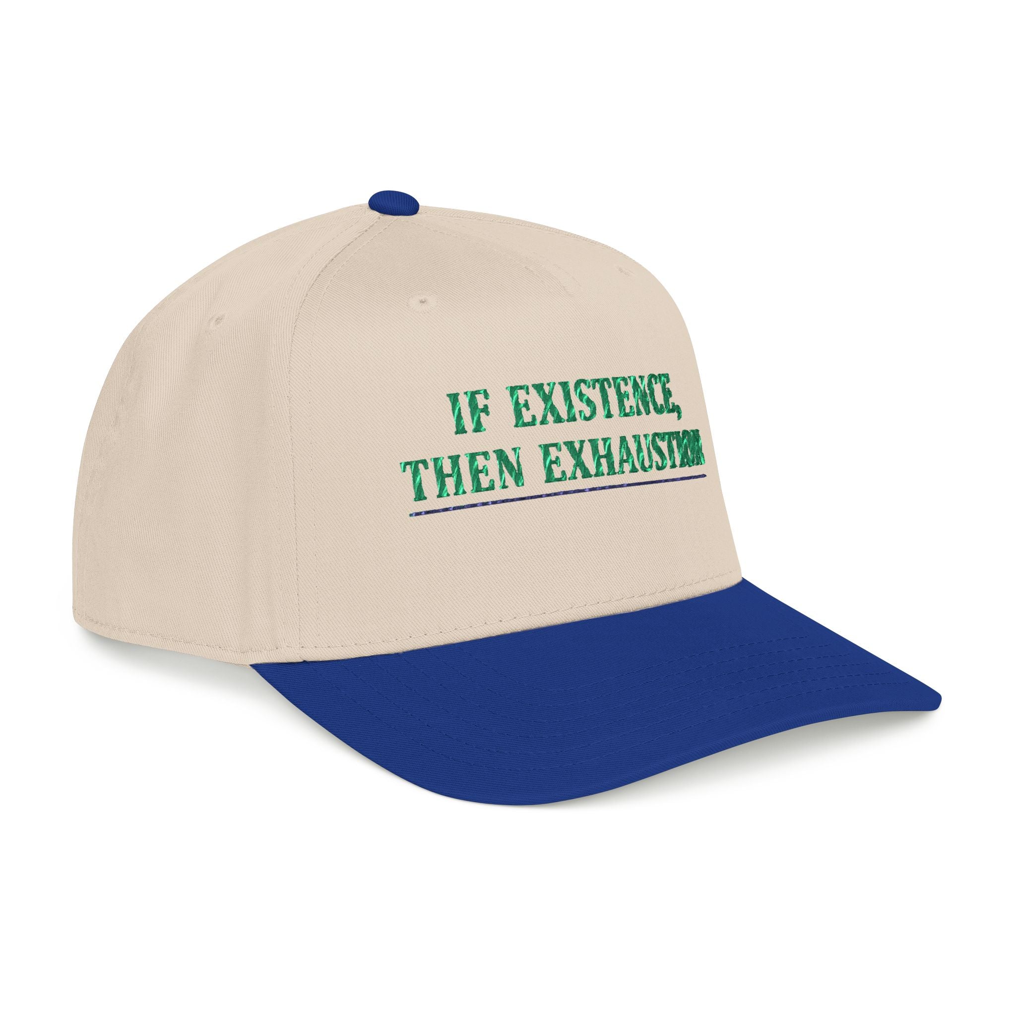 Baseball Cap — "If Existence, Then Exhaustion" Embroidered Trucker Cap - Creations by Chris and Carlos