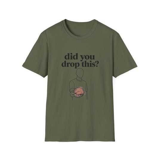 Did You Drop This? T-Shirt — Funny Brain Illustration Tee - Creations by Chris and Carlos