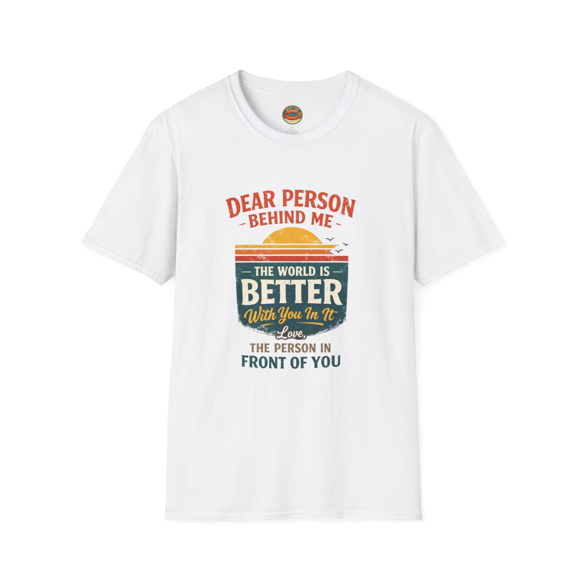 Inspirational Quote T-Shirt — "The World Is Better With You In It" - Creations by Chris and Carlos