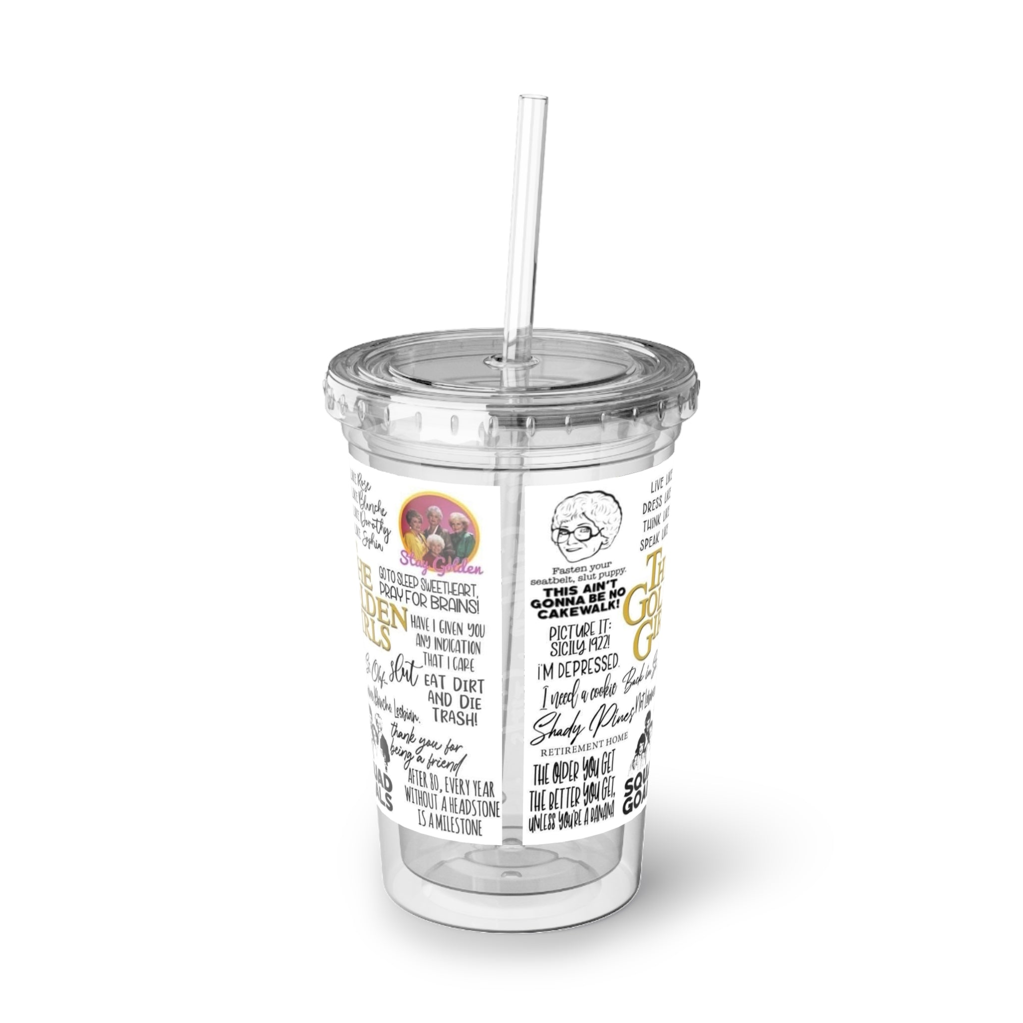 The Golden Girls 80's TV Show- Suave Acrylic Cup - Creations by Chris and Carlos
