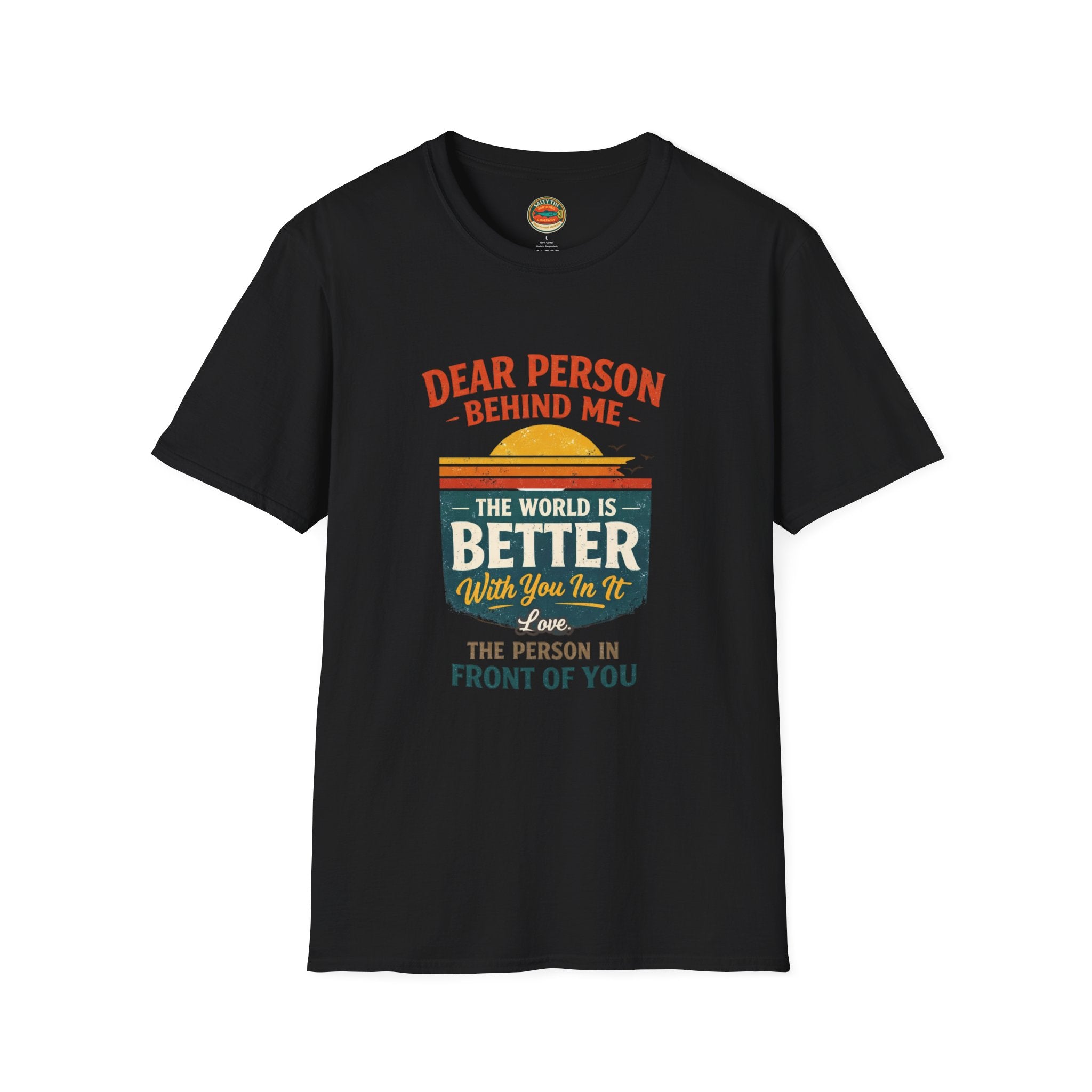 Inspirational Quote T-Shirt — "The World Is Better With You In It" - Creations by Chris and Carlos