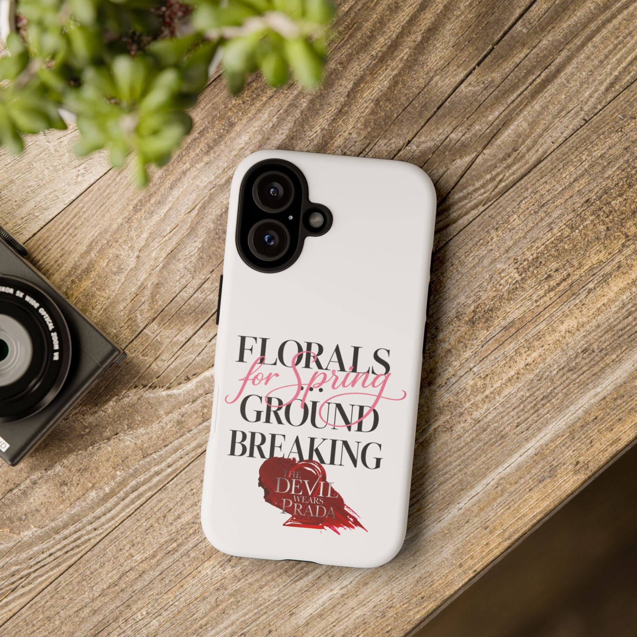 Phone Case — “Florals for Spring Groundbreaking” Devil Wears Prada Quote Protective Case - Creations by Chris and Carlos