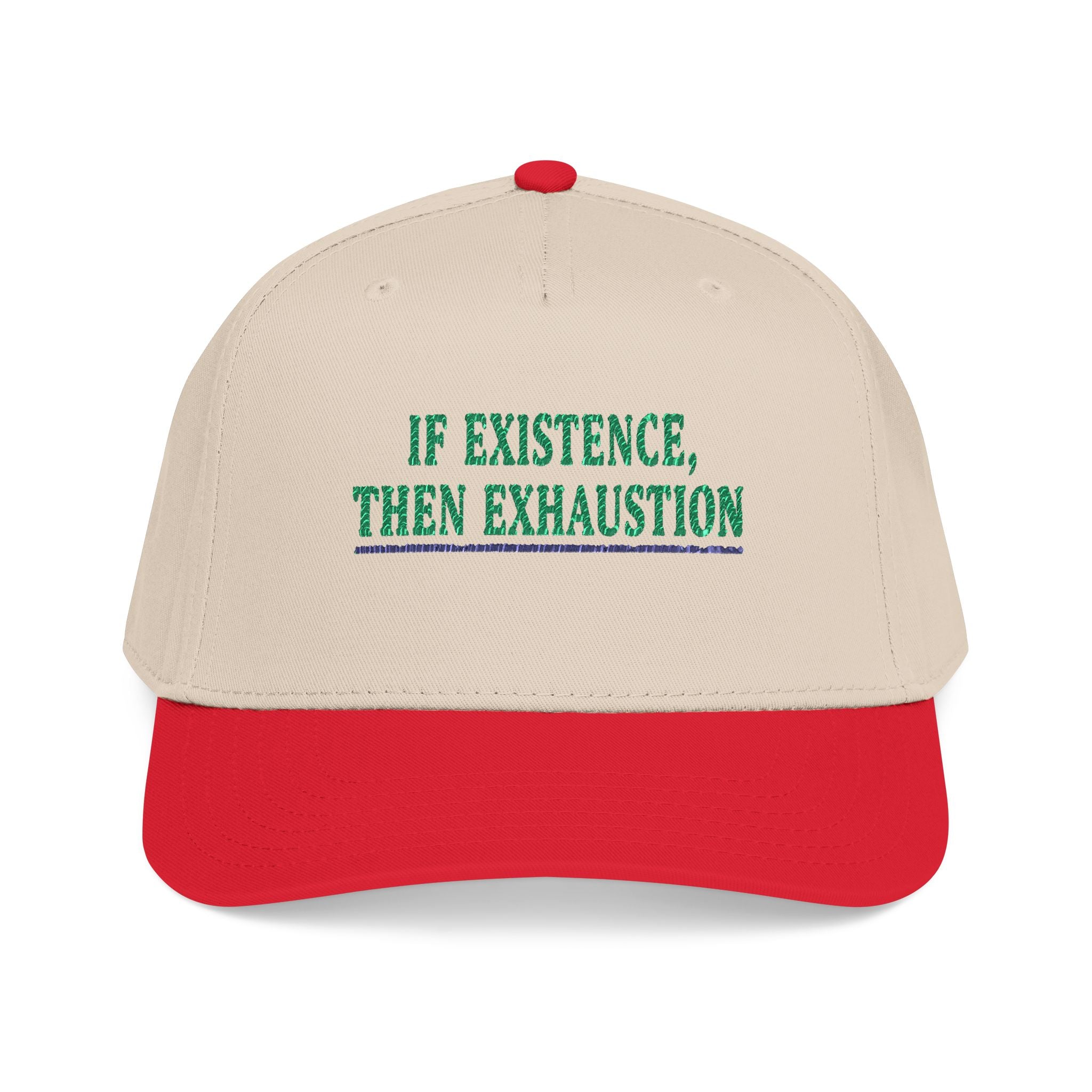 Baseball Cap — "If Existence, Then Exhaustion" Embroidered Trucker Cap - Creations by Chris and Carlos