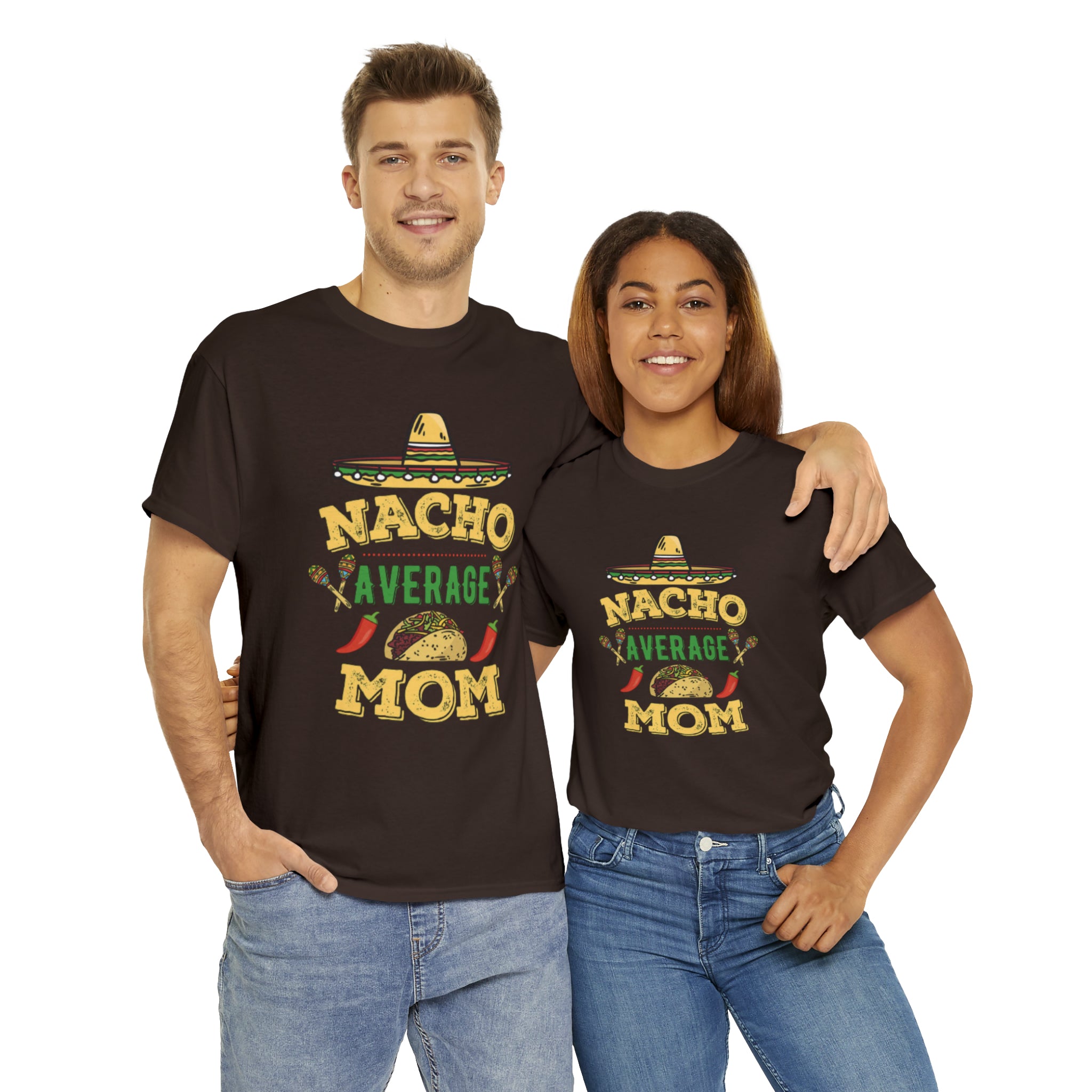 Nacho Average Mom- Unisex Heavy Cotton T-Shirt - Creations by Chris and Carlos