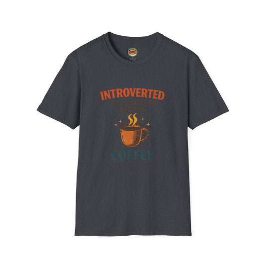 Introverted But Willing to Discuss Coffee T-Shirt - Creations by Chris and Carlos