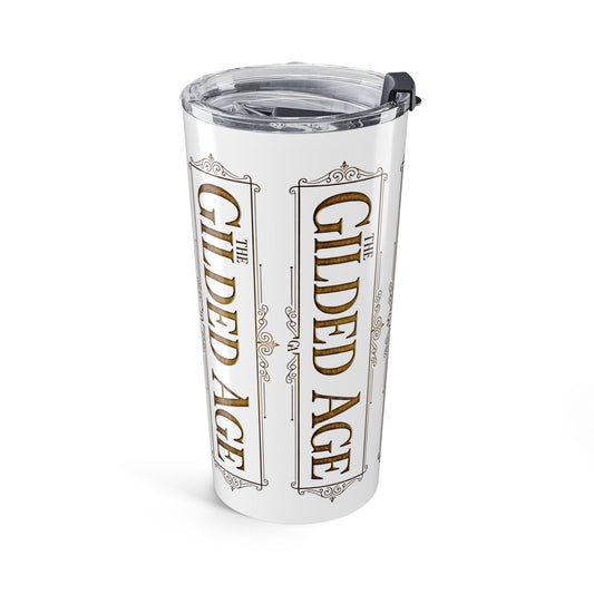 The Gilded Age 20oz Stainless Steel Tumbler - Creations by Chris and Carlos