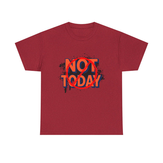 Not Today Graphic Tee — Bold Red Streetwear T‑Shirt - Creations by Chris and Carlos