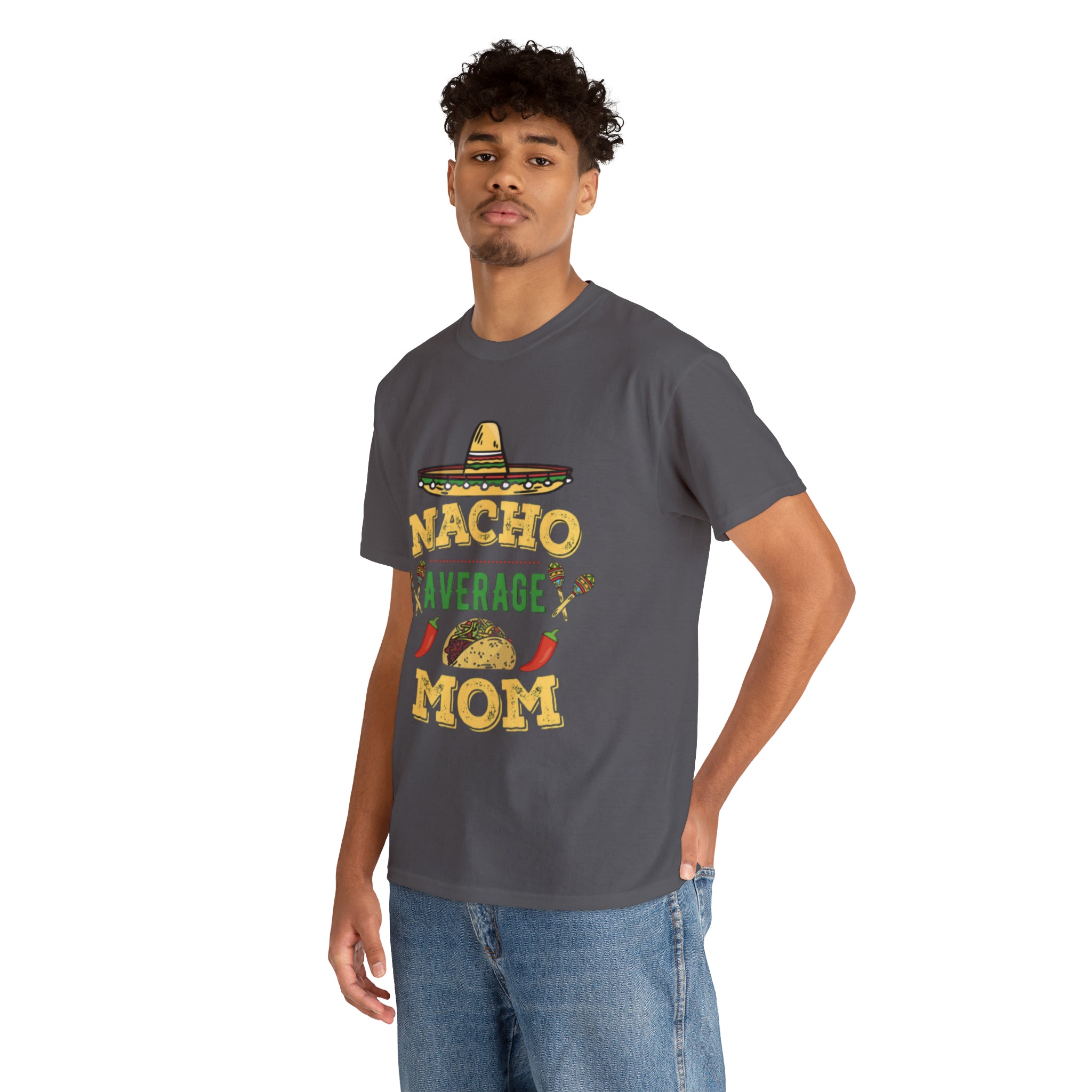 Nacho Average Mom- Unisex Heavy Cotton T-Shirt - Creations by Chris and Carlos