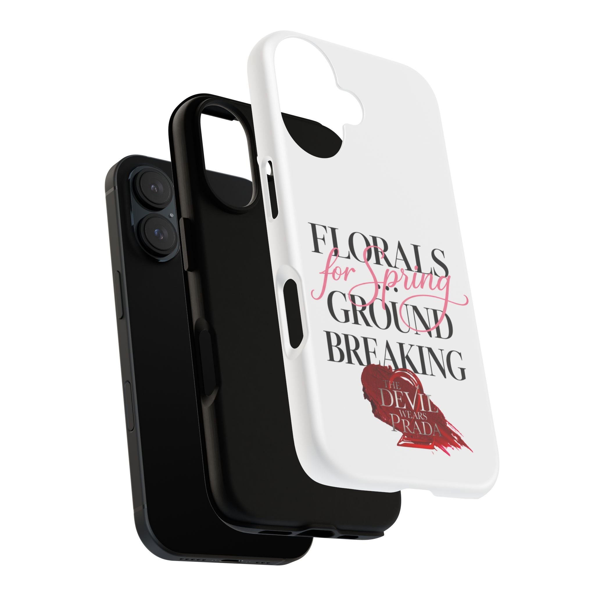 Phone Case — “Florals for Spring Groundbreaking” Devil Wears Prada Quote Protective Case - Creations by Chris and Carlos