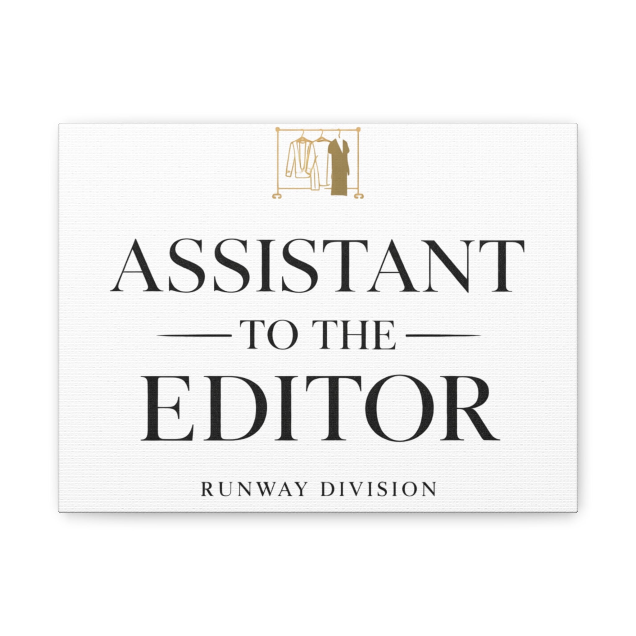 Assistant to the Editor Stretched Canvas Wall Art – Runway Division Office Decor - Creations by Chris and Carlos