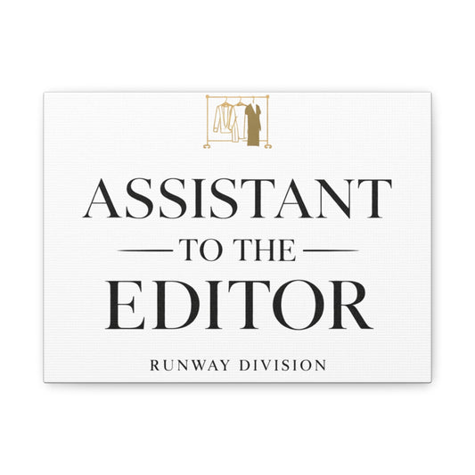 Assistant to the Editor Stretched Canvas Wall Art – Runway Division Office Decor - Creations by Chris and Carlos