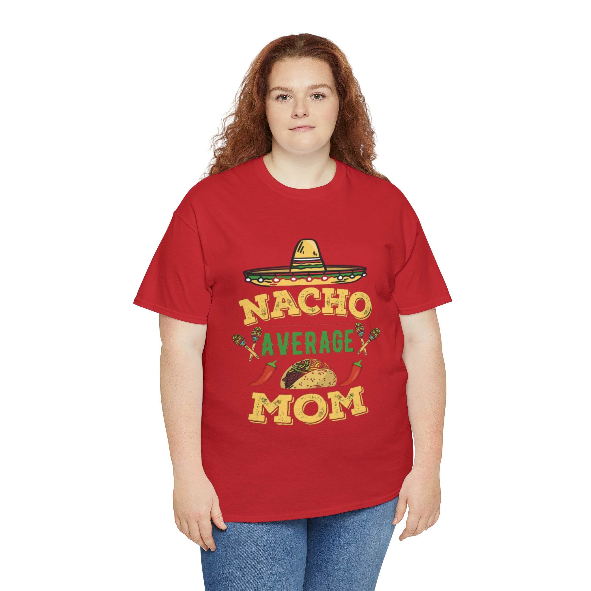 Nacho Average Mom- Unisex Heavy Cotton T-Shirt - Creations by Chris and Carlos