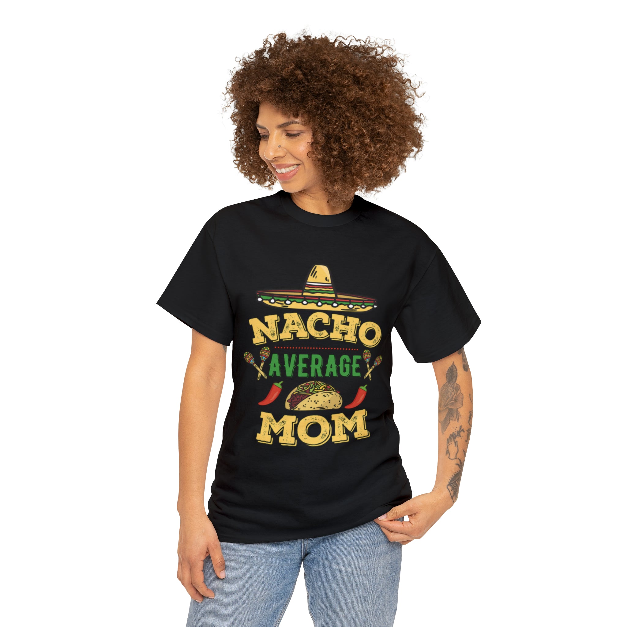 Nacho Average Mom- Unisex Heavy Cotton T-Shirt - Creations by Chris and Carlos