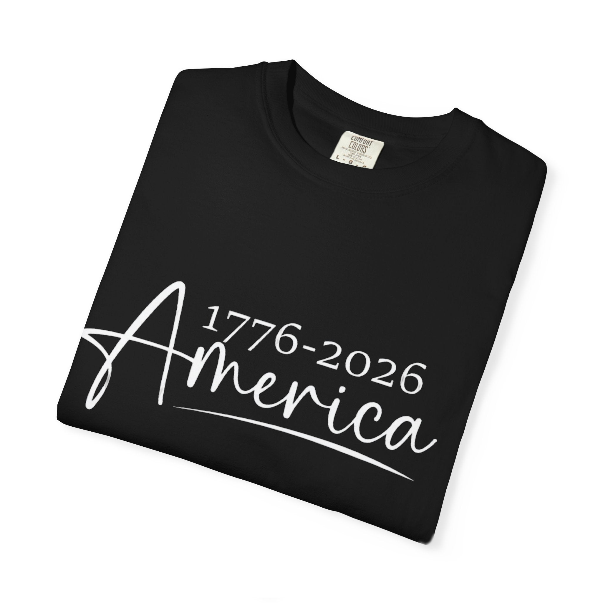 America's Birthday 1776 - 2026 Classic White T-Shirt — Garment-Dyed Crew Tee - Creations by Chris and Carlos