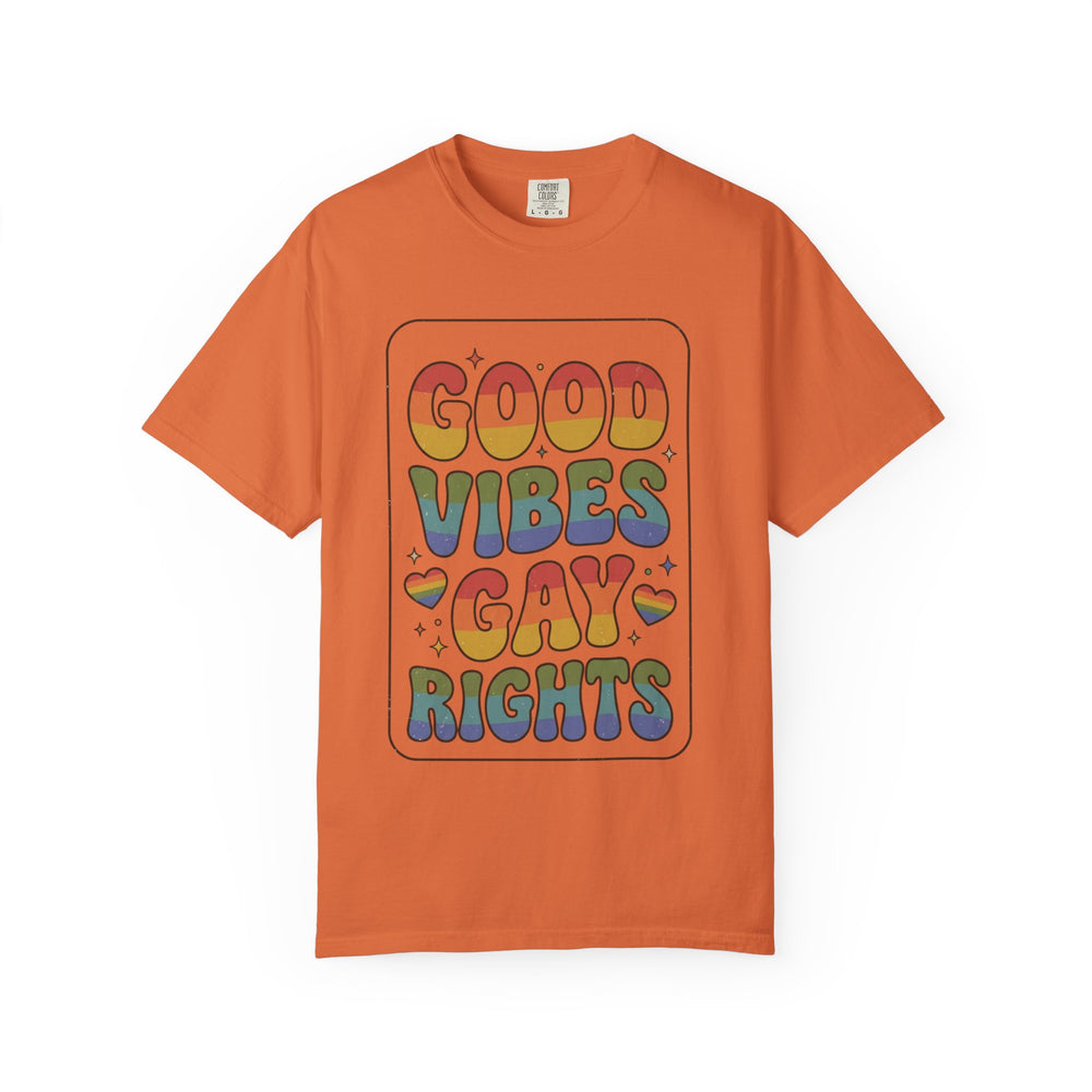 Good Vibes Gay Rights T-Shirt