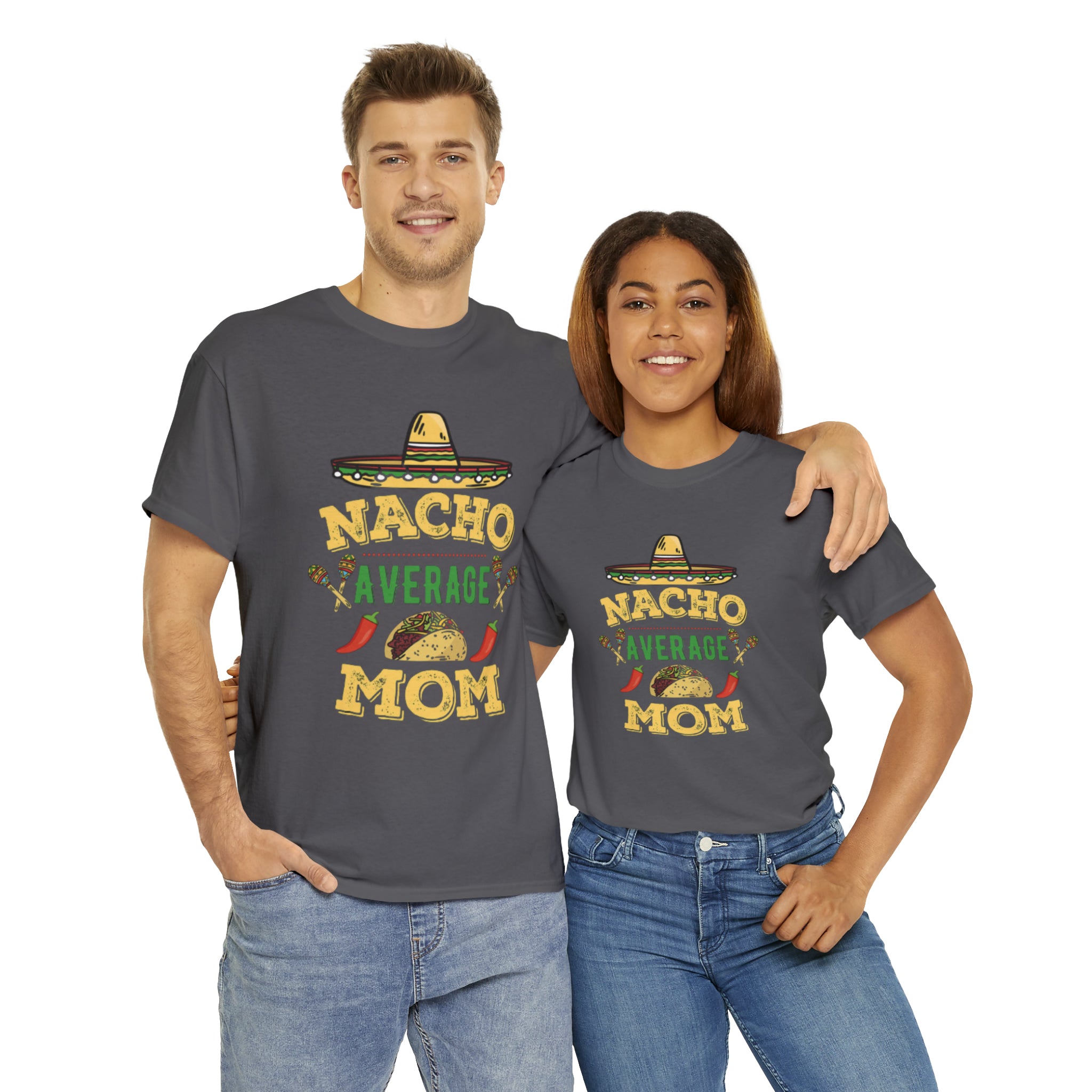 Nacho Average Mom- Unisex Heavy Cotton T-Shirt - Creations by Chris and Carlos