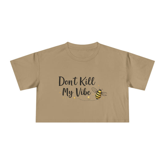 Crop Tee - "Don’t Kill My Vibe" Bee Graphic Women's Crop Top - Creations by Chris and Carlos
