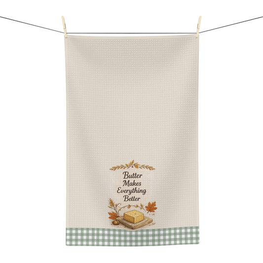 Old Soul Harvest™ Butter Makes Everything Better Tea Towel - Tea Towel from Old Soul Harvest Cozy Kitchen